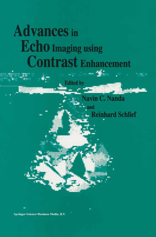 Advances in Echo Imaging Using Contrast Enhancement by Nc Nanda | ISBN-13 9789401581288