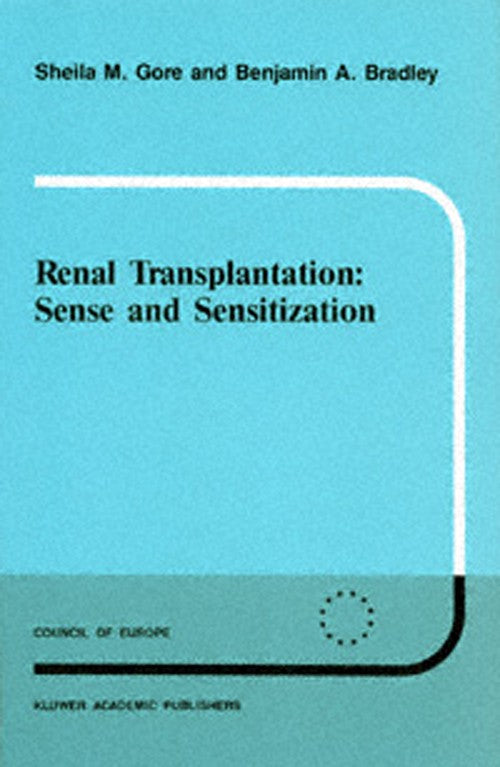 Renal Transplantation: Sense and Sensitization by Sm Gore | ISBN-13 9789401737395