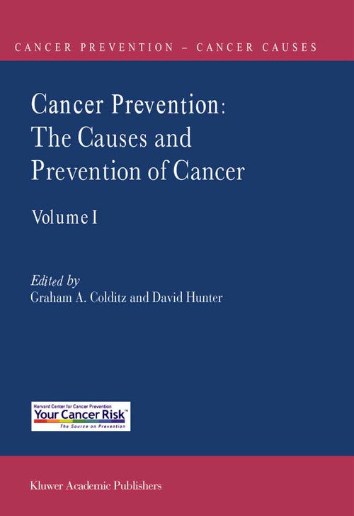 Cancer Prevention: The Causes and Prevention of Cancer — Volume 1 by Graham A Colditz | ISBN-13 9789401738606