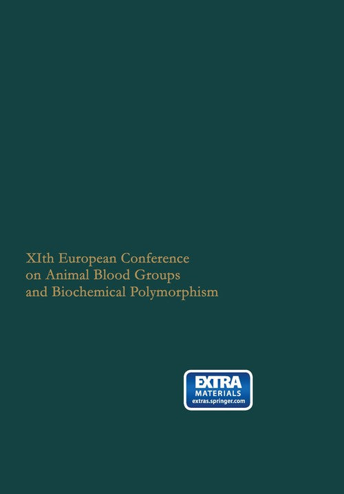 XIth European Conference on Animal Blood Groups and Biochemical Polymorphism by K Delkeskamp | ISBN-13 9789401752282