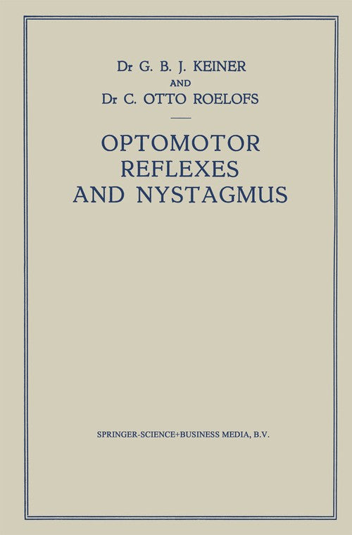Optomotor Reflexes and Nystagmus by Marco Keiner | ISBN-13 9789401767002