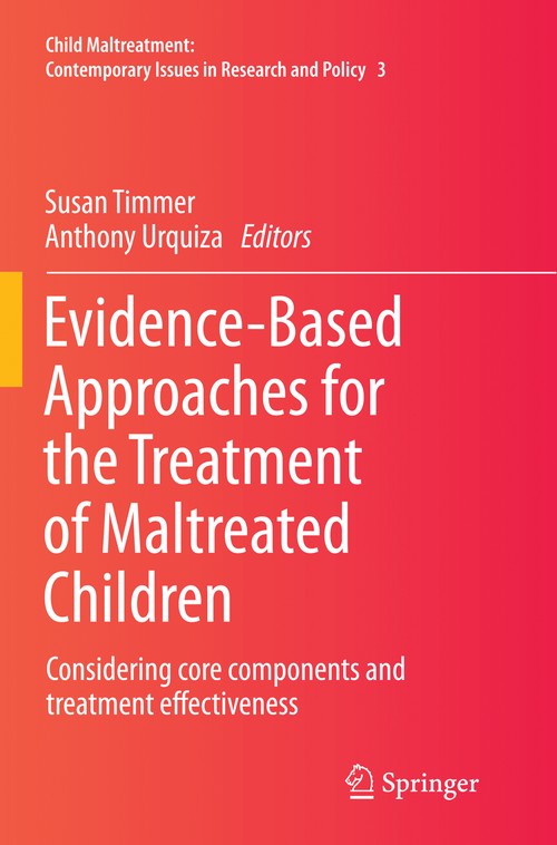Evidence-Based Approaches for the Treatment of Maltreated Children by Susan Timmer | ISBN-13 9789401778909
