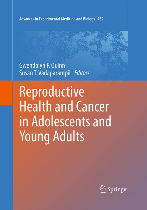 Reproductive Health and Cancer in Adolescents and Young Adults by Gwendolyn P Quinn | ISBN-13 9789401779104