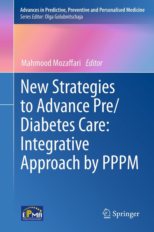 New Strategies to Advance Pre/Diabetes Care: Integrative Approach by PPPM by Mahmood S Mozaffari | ISBN-13 9789401780544
