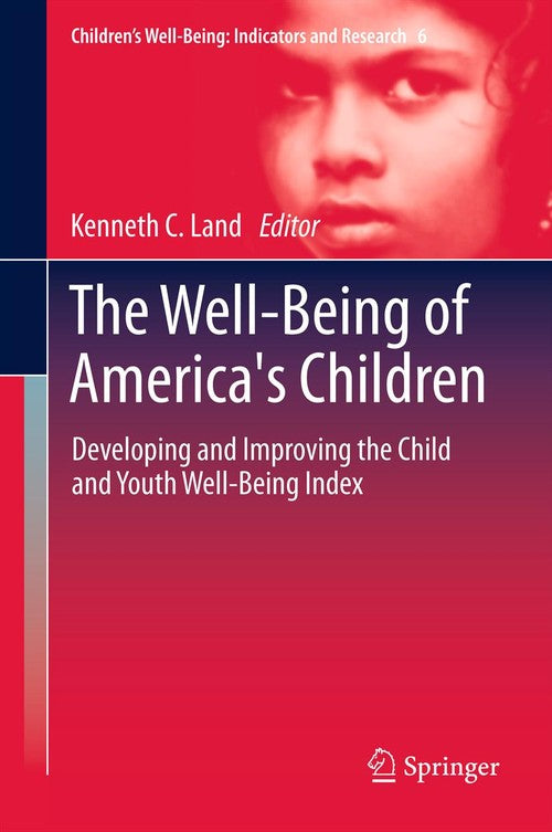 The Well-Being of America's Children by Kenneth C Land | ISBN-13 9789401781596
