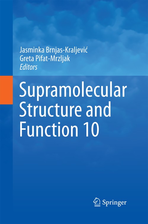Supramolecular Structure and Function 10 by Jasminka Brnjaskraljevic | ISBN-13 9789401782425