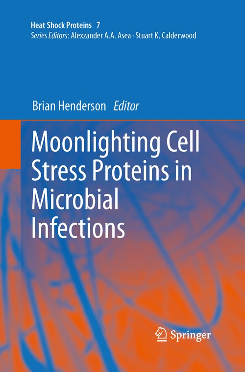 Moonlighting Cell Stress Proteins in Microbial Infections by Brian Henderson | ISBN-13 9789401783057