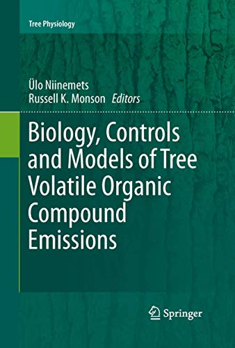 Biology, Controls and Models of Tree Volatile Organic Compound Emissions by Lo Niinemets ISBN 9789401783842