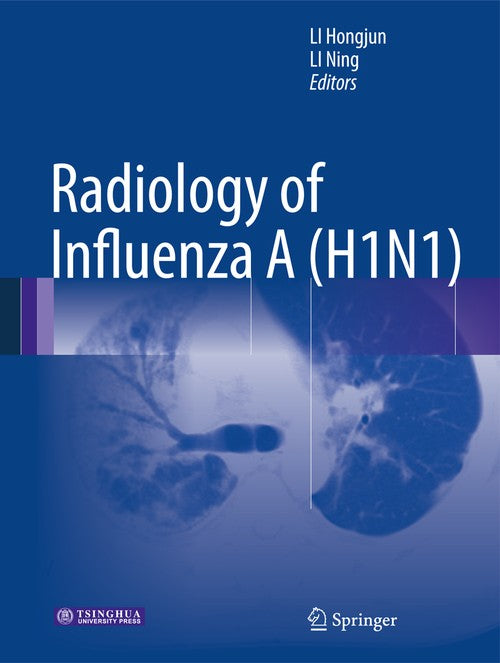 Radiology of Influenza A (H1N1) by Hongjun Li | ISBN-13 9789401785211