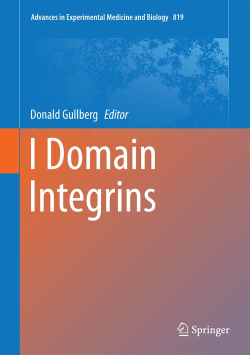 I Domain Integrins by Donald Gullberg | Second Edition | ISBN-13 9789401791526