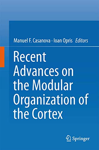 Recent Advances on the Modular Organization of the Cortex by Manuel F Casanova | ISBN-13 9789401798990