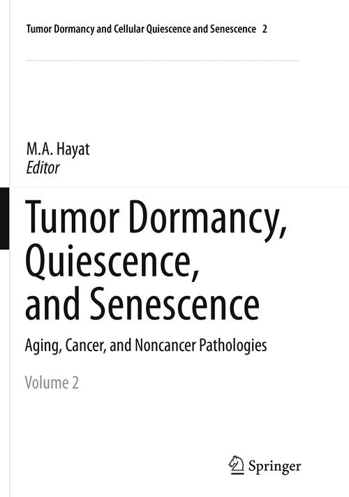 Tumor Dormancy, Quiescence, and Senescence, Volume 2 by Ma Hayat | ISBN-13 9789402407662