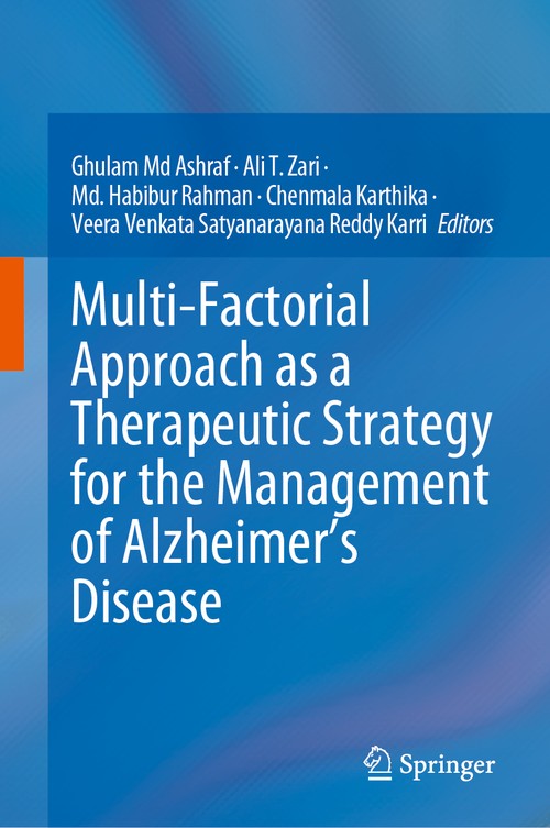 Multi-Factorial Approach as a Therapeutic Strategy for the Management of Alzheimer’s Disease by Ghulam Md Ashraf ISBN 9789819602582