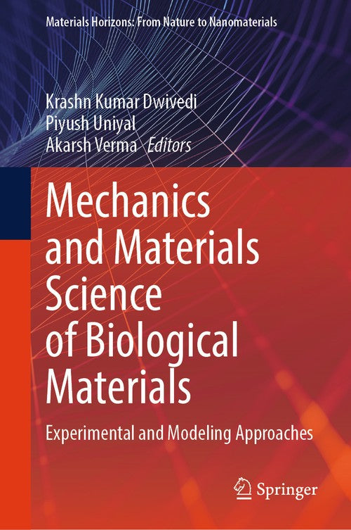 Mechanics and Materials Science of Biological Materials by Krashn Kumar Dwivedi ISBN 9789819653652
