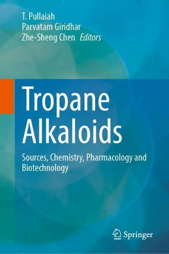 Tropane Alkaloids by T Pullaiah ISBN 9789819658046