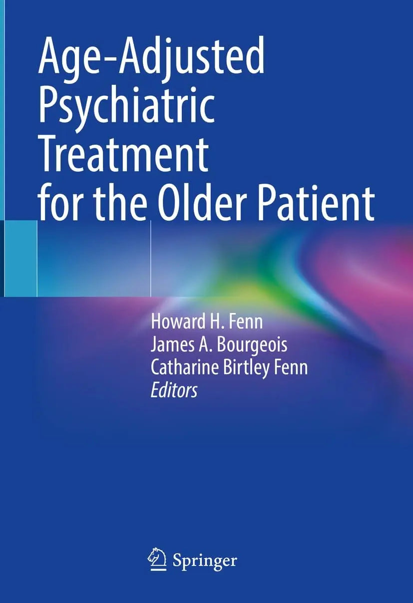 Age-Adjusted Psychiatric Treatment for the Older Patient by Howard H. Fenn - front cover