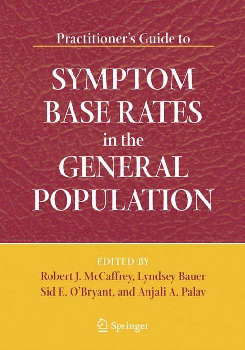 Practitioner's Guide to Symptom Base Rates in the General Population by Robert J Mccaffrey ISBN 9780387267579