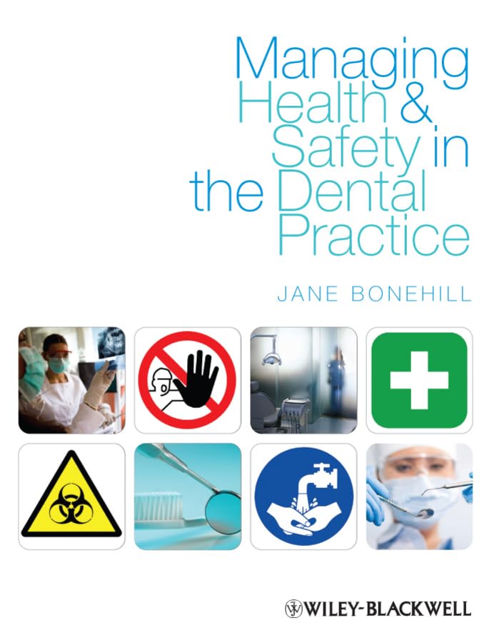 Managing Health and Safety in the Dental Practice by Jane Bonehill ISBN 9781405185929