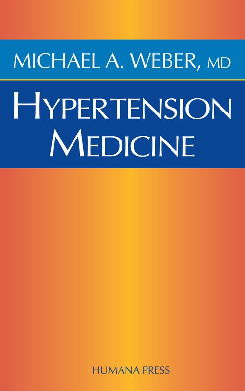 Hypertension Medicine by Michael A Weber ISBN 9780896037885