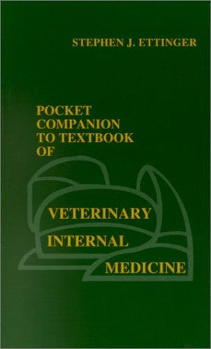 Pocket Companion to Textbook of Veterinary Internal Medicine by Stephen J Ettinger Dvm Dacvim 9780721682839