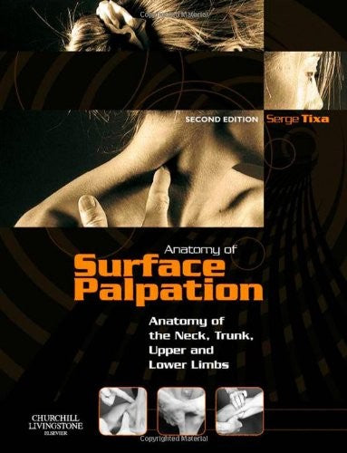 Atlas of Surface Palpation by Serge Tixa ISBN 9780443068751