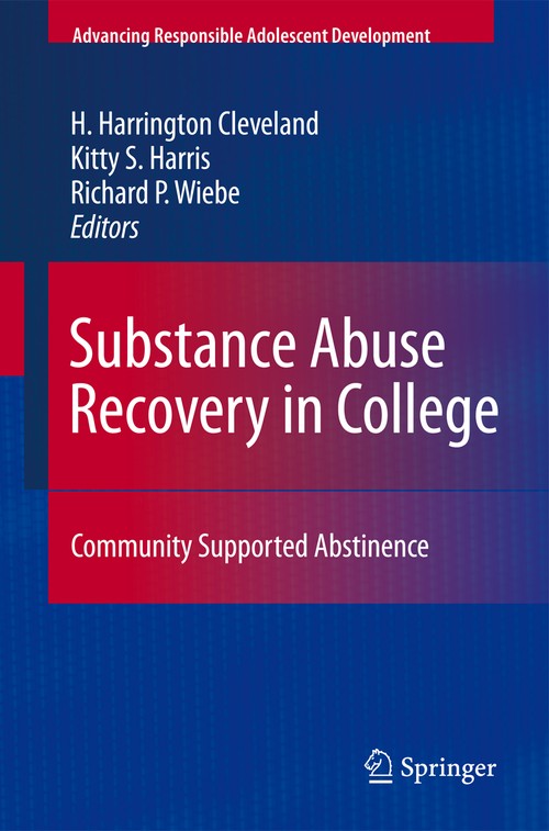 Substance Abuse Recovery in College by H Harrington Cleveland ISBN 9781441917669