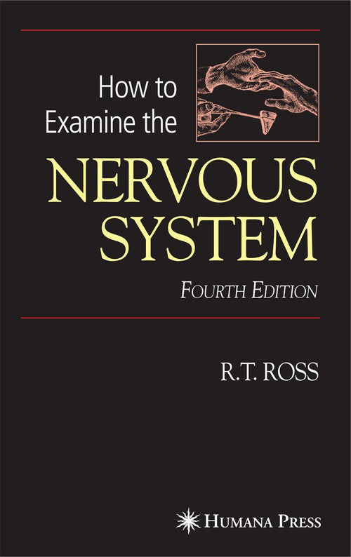 How to Examine the Nervous System by Robert T Ross 9781588298355