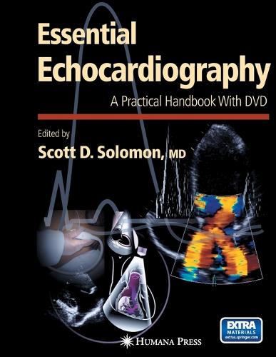 Essential Echocardiography by Scott D Solomon ISBN 9781588293220