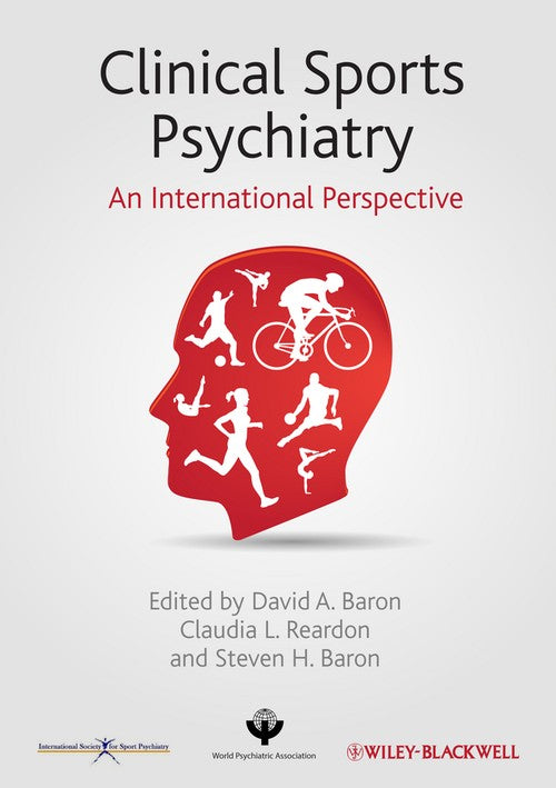 Clinical Sports Psychiatry by David A Baron ISBN 9781118404881
