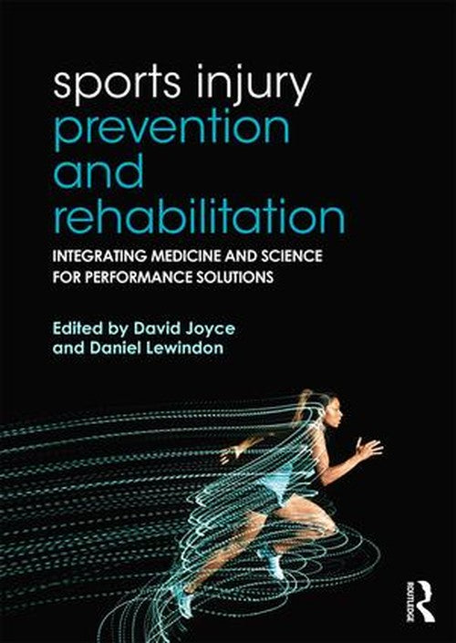 Sports Injury Prevention and Rehabilitation by David Joyce - ISBN 9780415815062