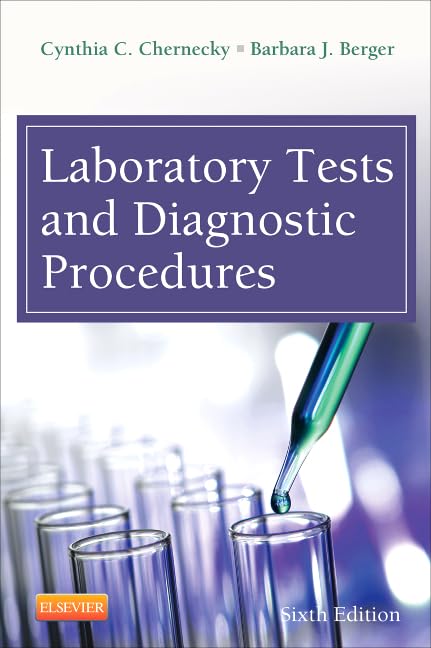 Laboratory Tests and Diagnostic Procedures by Cynthia C Chernecky Rn Cns Aocn Faan ISBN 9781455706945