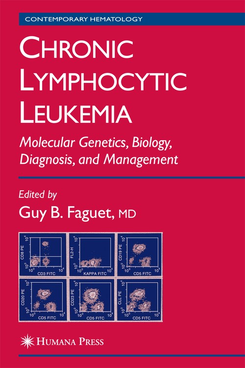 Chronic Lymphocytic Leukemia by Guy B Faguet ISBN 9781588290991