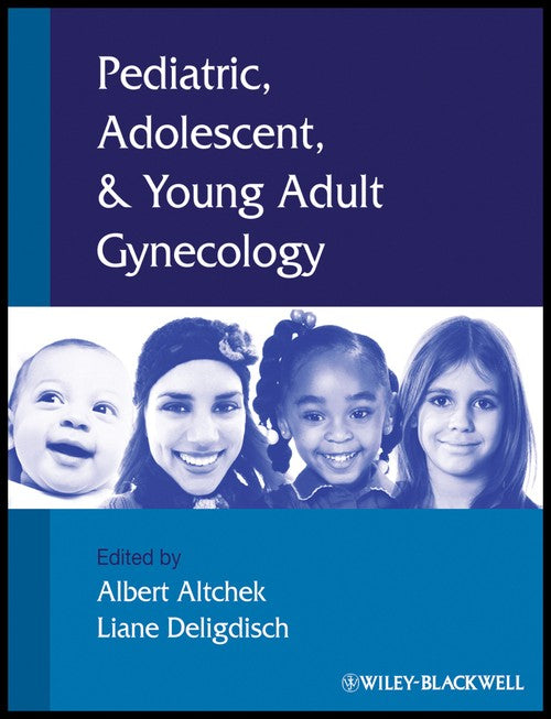 Pediatric, Adolescent and Young Adult Gynecology by Albert Altchek ISBN 9781405153478