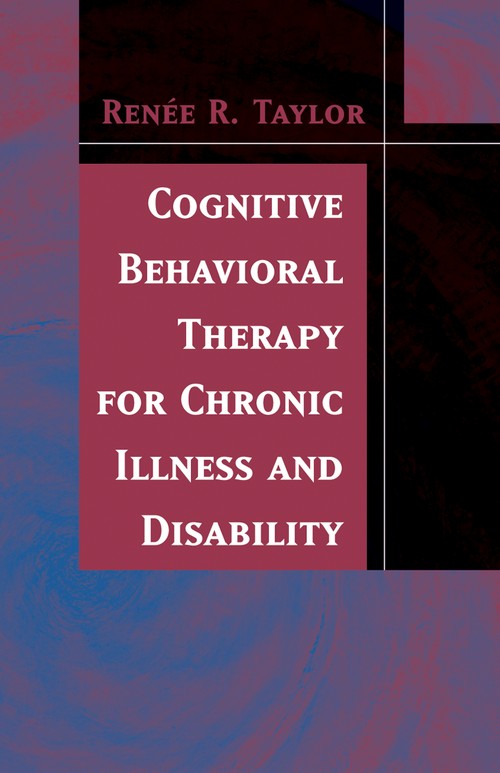 Cognitive Behavioral Therapy for Chronic Illness and Disability by Renee R Taylor ISBN 9780387253091