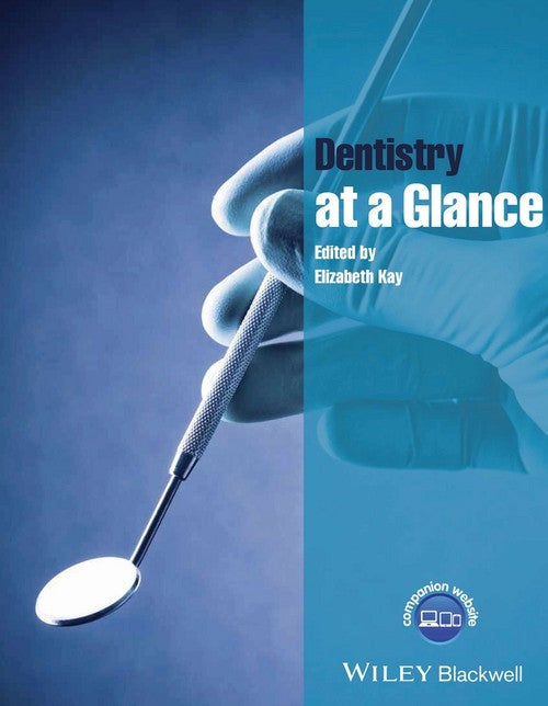 Dentistry at a Glance by Elizabeth Kay ISBN 9781118629529