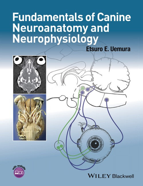 Fundamentals of Canine Neuroanatomy and Neurophysiology by Etsuro E Uemura ISBN 9781118771761