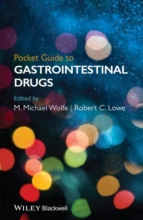 Pocket Guide to GastrointestinaI Drugs by M Michael Wolfe ISBN 9781118481578
