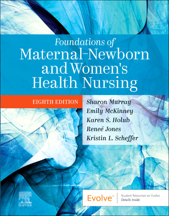 Foundations of Maternal-Newborn and Women's Health Nursing 8th by Karen Shaw Holub 8th Edition ISBN 9780323827386