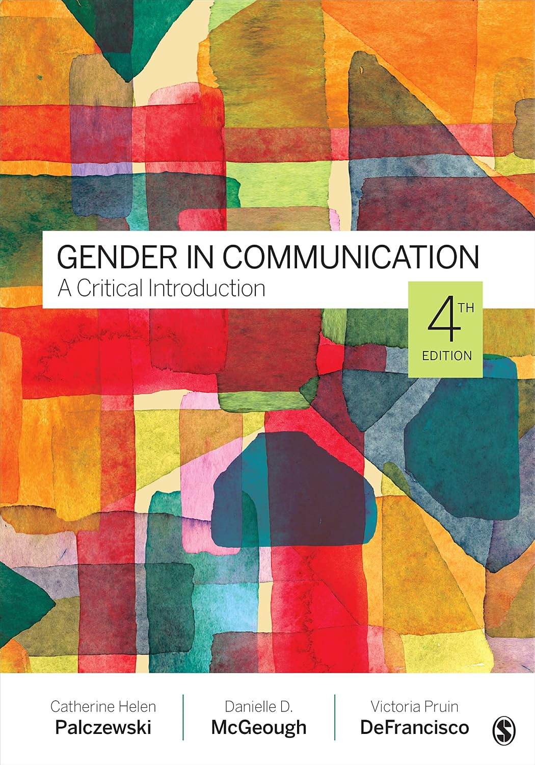 Gender in Communication A Critical Introduction 4th by Catherine H. Palczewski ISBN: 978-1071852927