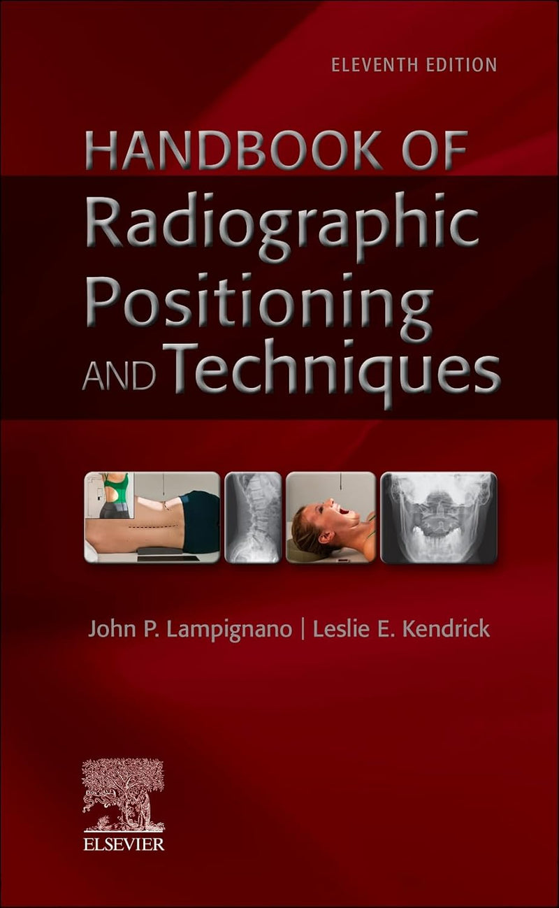 Handbook of Radiographic Positioning and Techniques by John Lampignano 11th edition